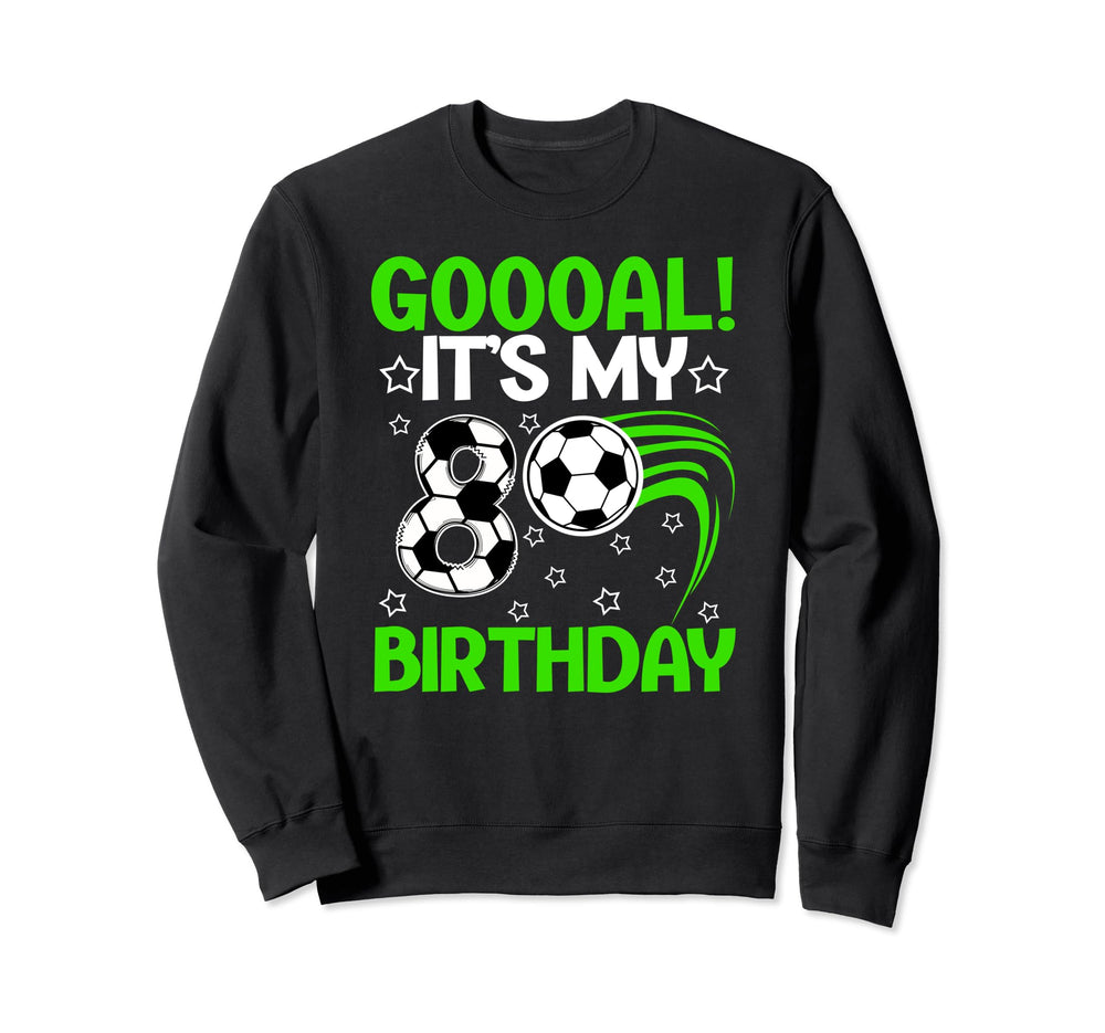 8Th Birthday Party Soccer Eight Sweatshirt - Fun Novelty Design Men Women