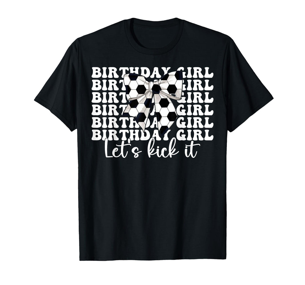 Soccer Soccer Mom Coquette Birthday Lets T-Shirt - Unique Graphic Unisex