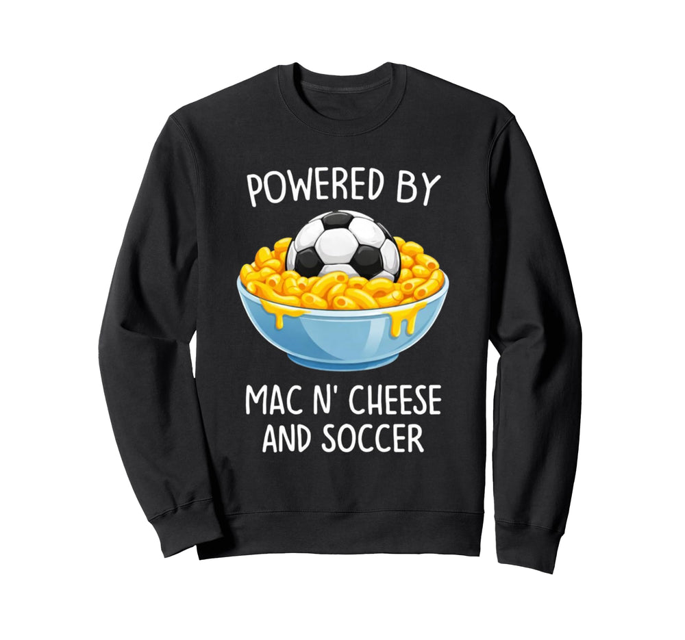 Powered Mac And Cheese And Soccer Sweatshirt - Custom Art Print for Adults