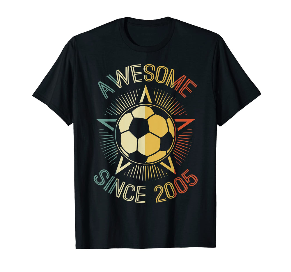 Awesome Since 2005 Soccer Birthday Team T-Shirt - Aesthetic Graphic Unisex