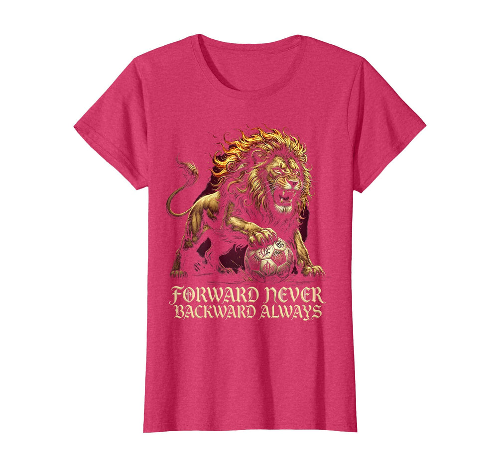 Forward Never Backward Always T-Shirt - Fun Novelty Design Men Women