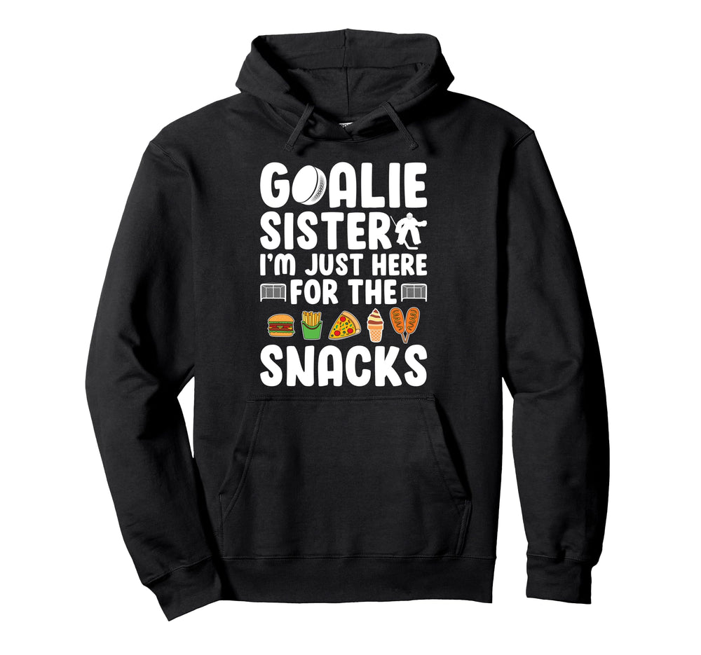Funny Hockey Goalie Sister Ice Hockey Hoodie - Novelty Apparel Men Women