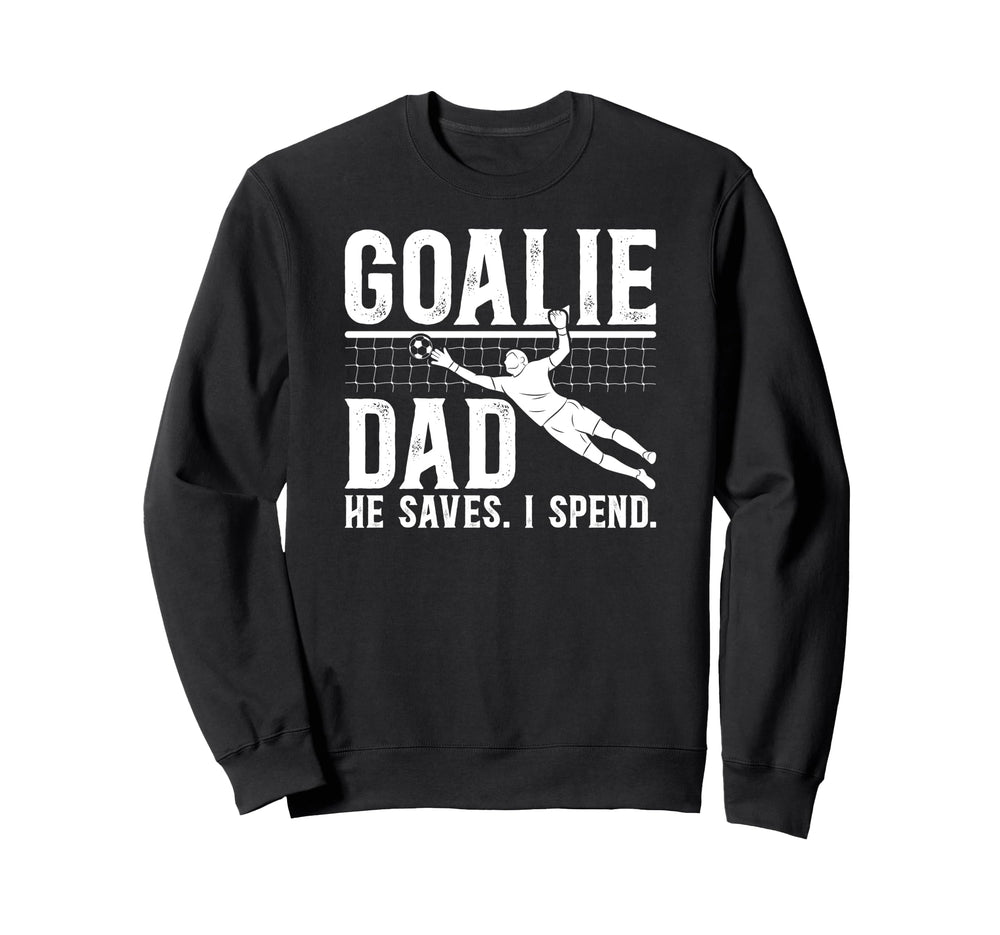 Funny Soccer Goalie Dad Sweatshirt - Casual Everyday Wear for Adults