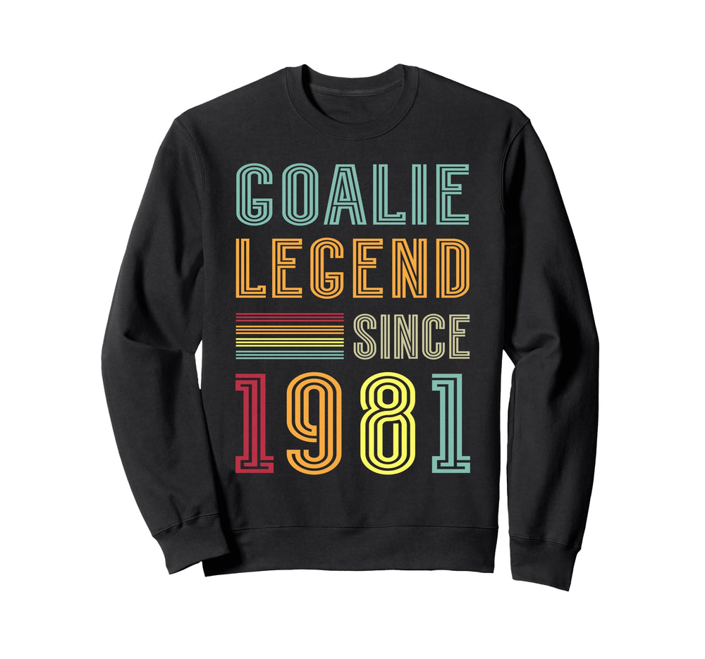 Goalkeeper Legend 1981 Sports Sweatshirt - Fun Novelty Design for Adults