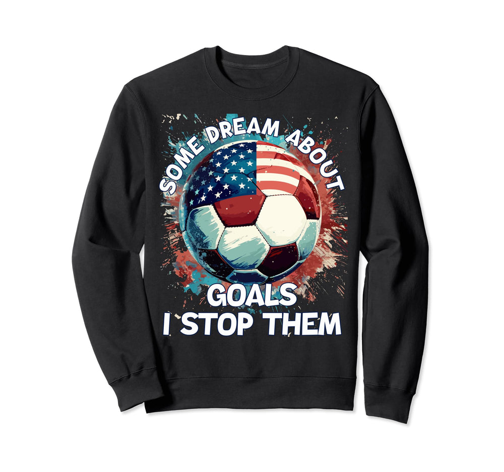 Goalie Soccer Player Goalkeeper Sweatshirt - Novelty Apparel Men Women