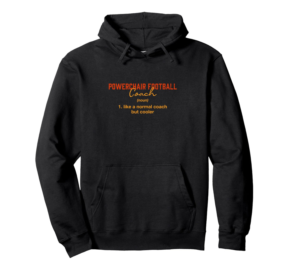 Powerchair Football Coach Definition Funny Hoodie - Graphic Print Unisex