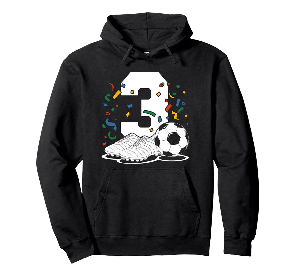 3 Soccer Birthday Gift Soccer Fan Sports Hoodie - Unique Graphic Unisex