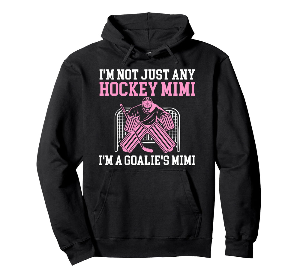Im Hockey Goalie Mimi Hockey Keeper Hoodie - Aesthetic Graphic for Adults