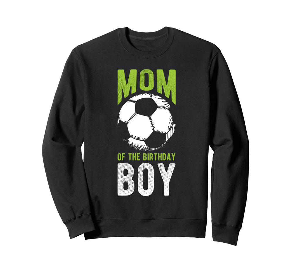 Mom Birthday Soccer Birthday Mom Sweatshirt - Unique Graphic Unisex
