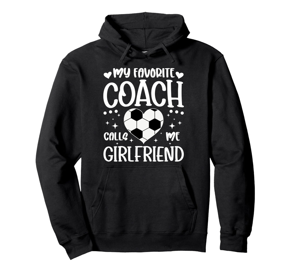 Proud Soccer Coachs Girlfriend Soccer Hoodie - Graphic Print Men Women
