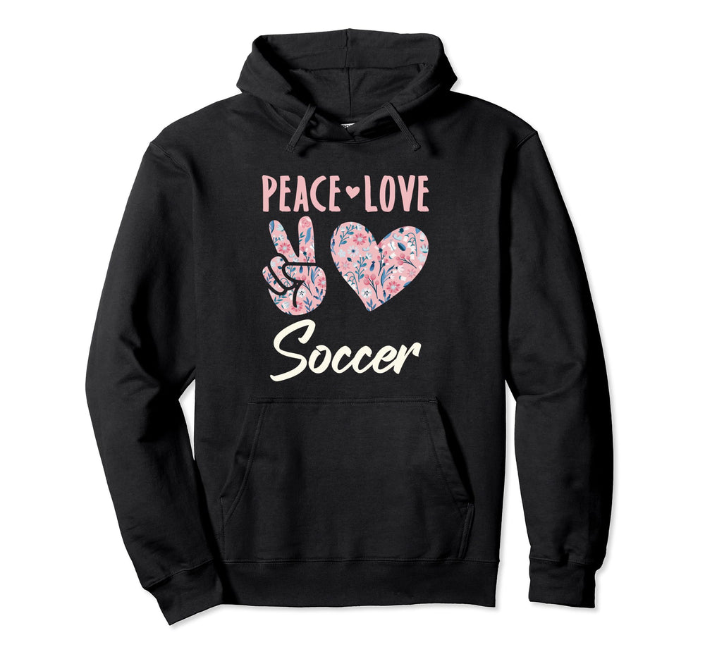 Peace Love Soccer Gifts And Hoodie - Custom Art Print Men Women