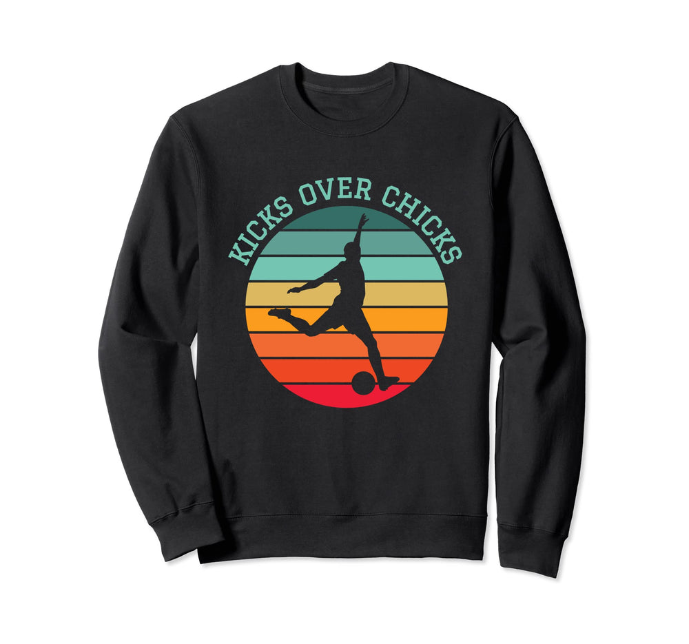 Kicks Over Chicks Sarcastic Sweatshirt - Aesthetic Graphic Unisex