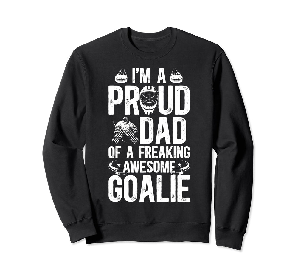 Proud Dad Hockey Goalie Dad Ice Sweatshirt - Minimalist Print Unisex