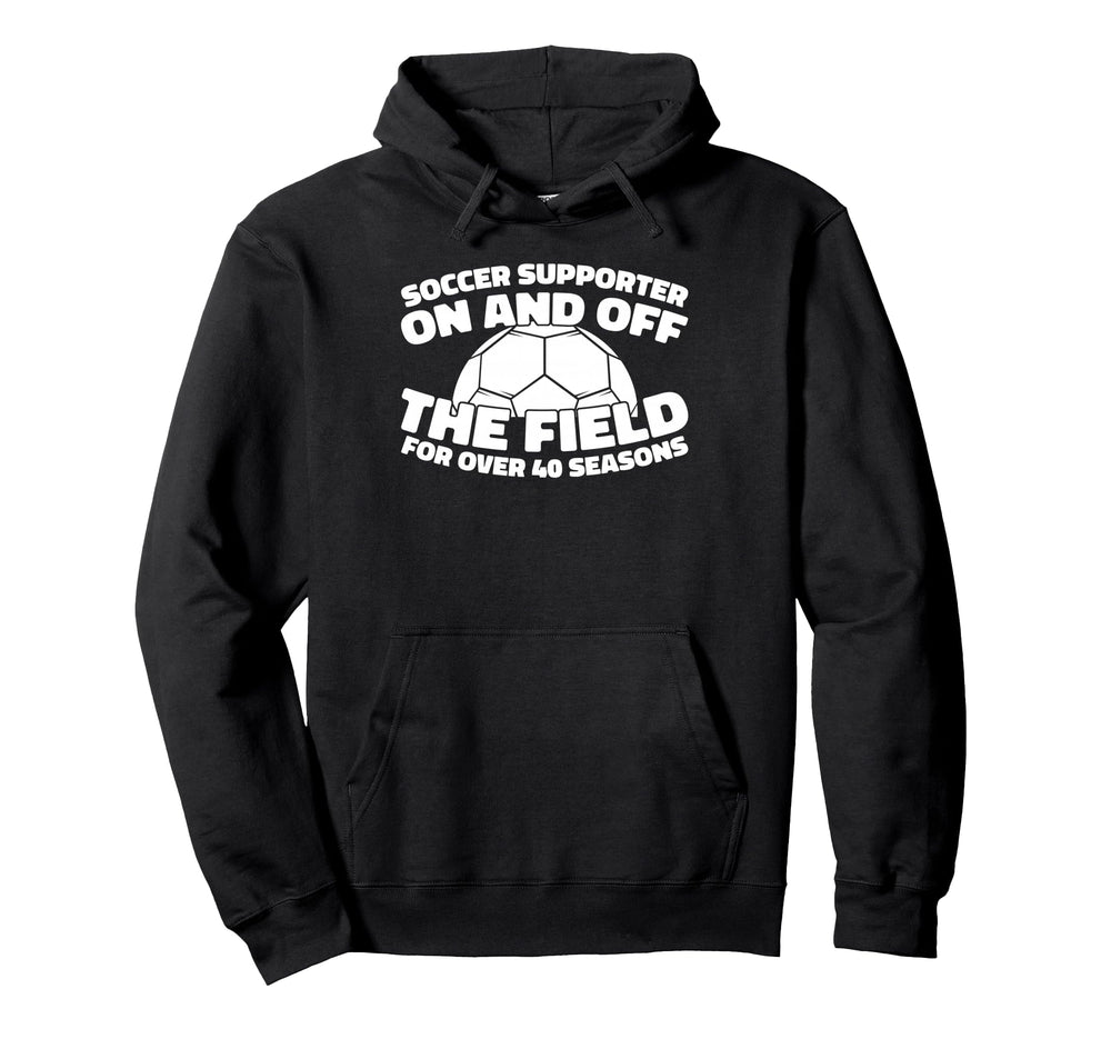 40 Years Old Player Team Sports Soccer 40Th Hoodie - Graphic Print Unisex