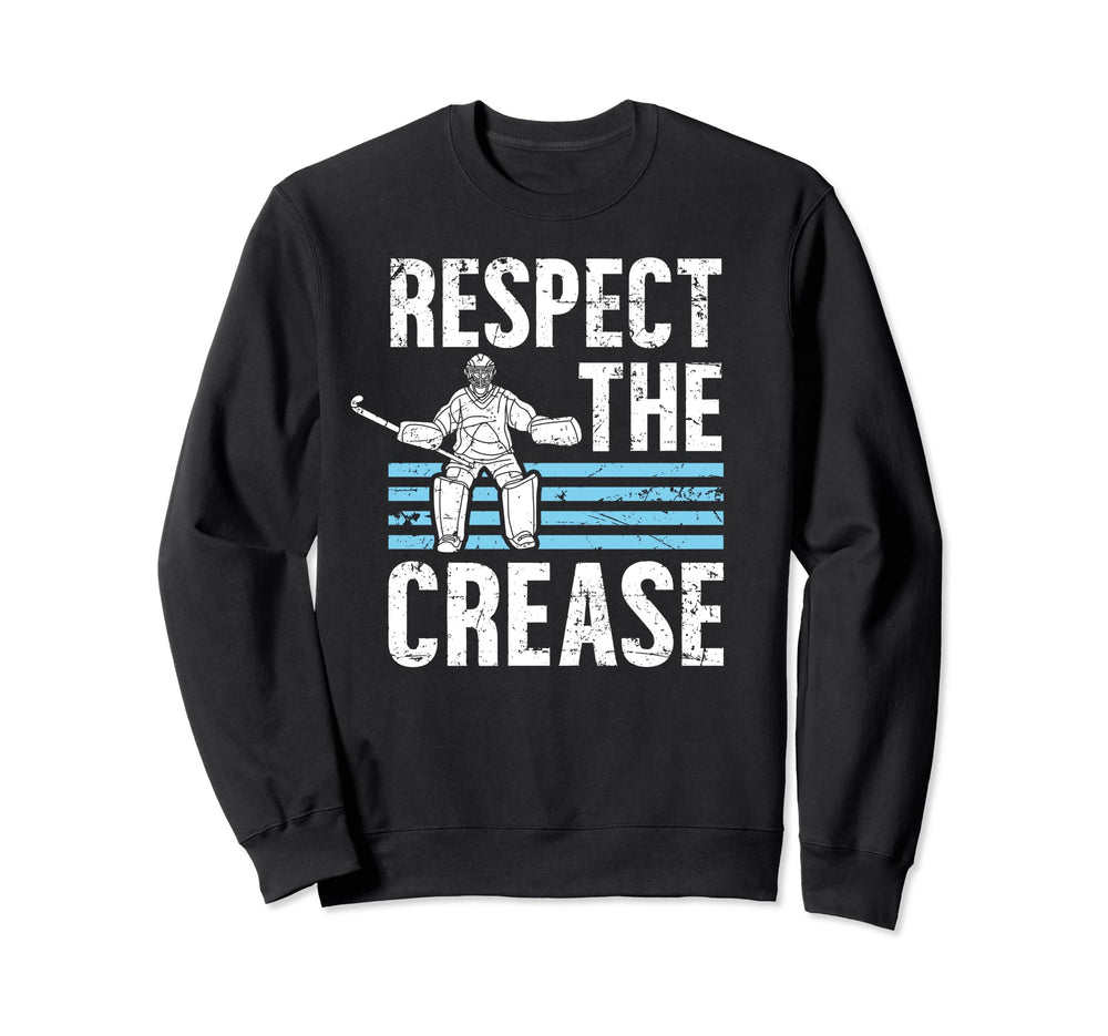 Respect Crease Ice Hockey Goalkeeper Sweatshirt - Unique Graphic Men Women