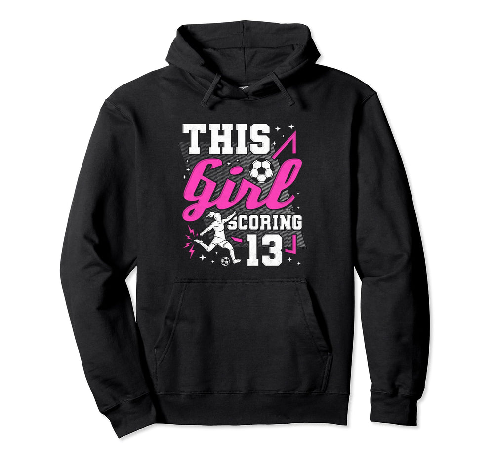 13Th Birthday This Scoring 13 Hoodie - Casual Everyday Wear Men Women