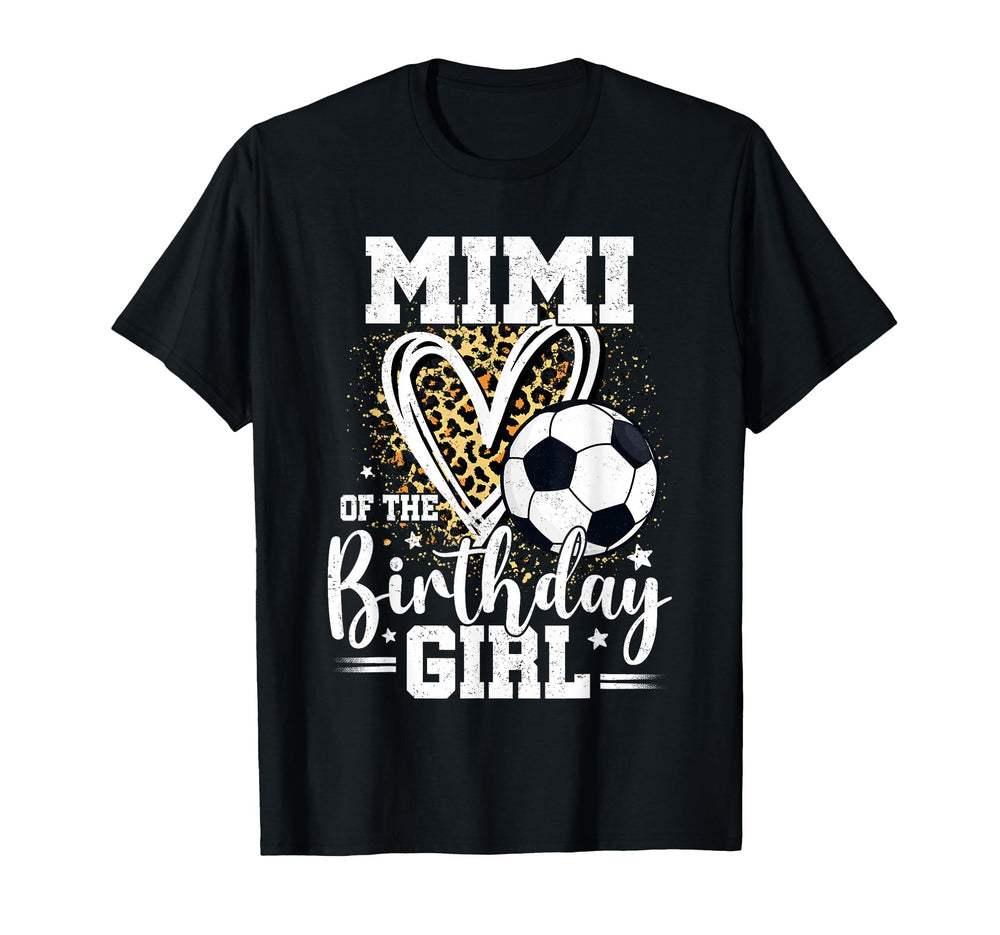 Mimi Birthday Soccer Ball Mimi T-Shirt - Streetwear Style Men Women