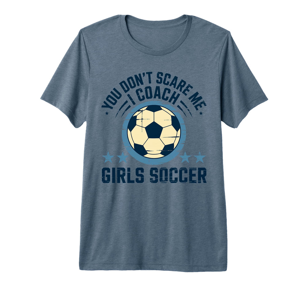 Best Coaches Gift You Dont Scare Me I T-Shirt - Trendy Graphic for Adults