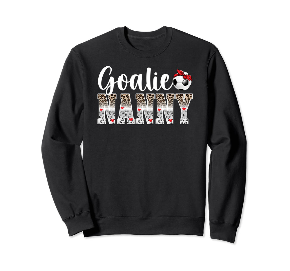 Soccer Goalie Nanny Leopard Sweatshirt - Casual Everyday Wear Men Women