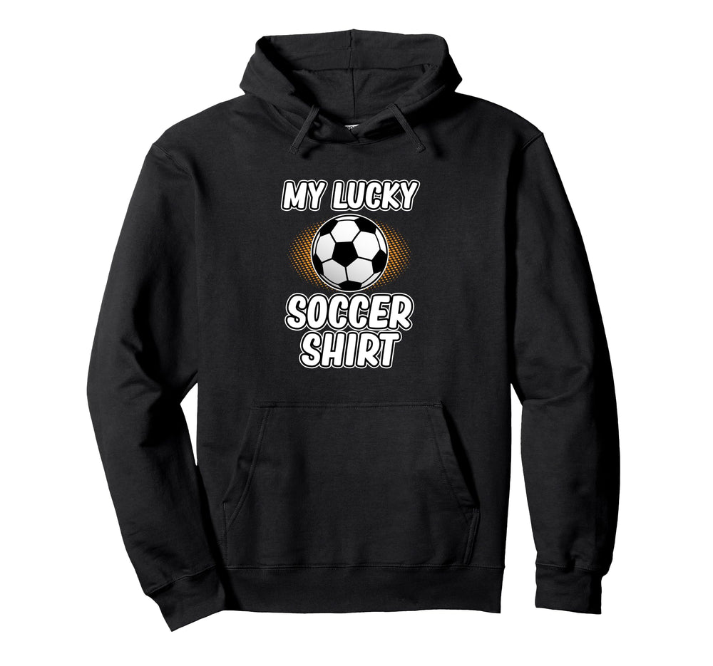 My Lucky Soccer Football Lover Coach Player Hoodie - Graphic Print Unisex