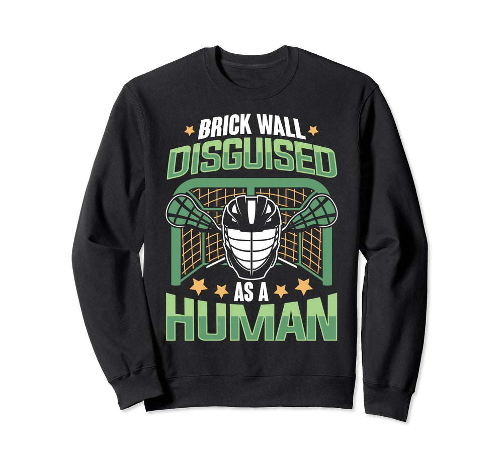 Funny Lacrosse Goalie Lax Goalie Sweatshirt - Aesthetic Graphic Unisex