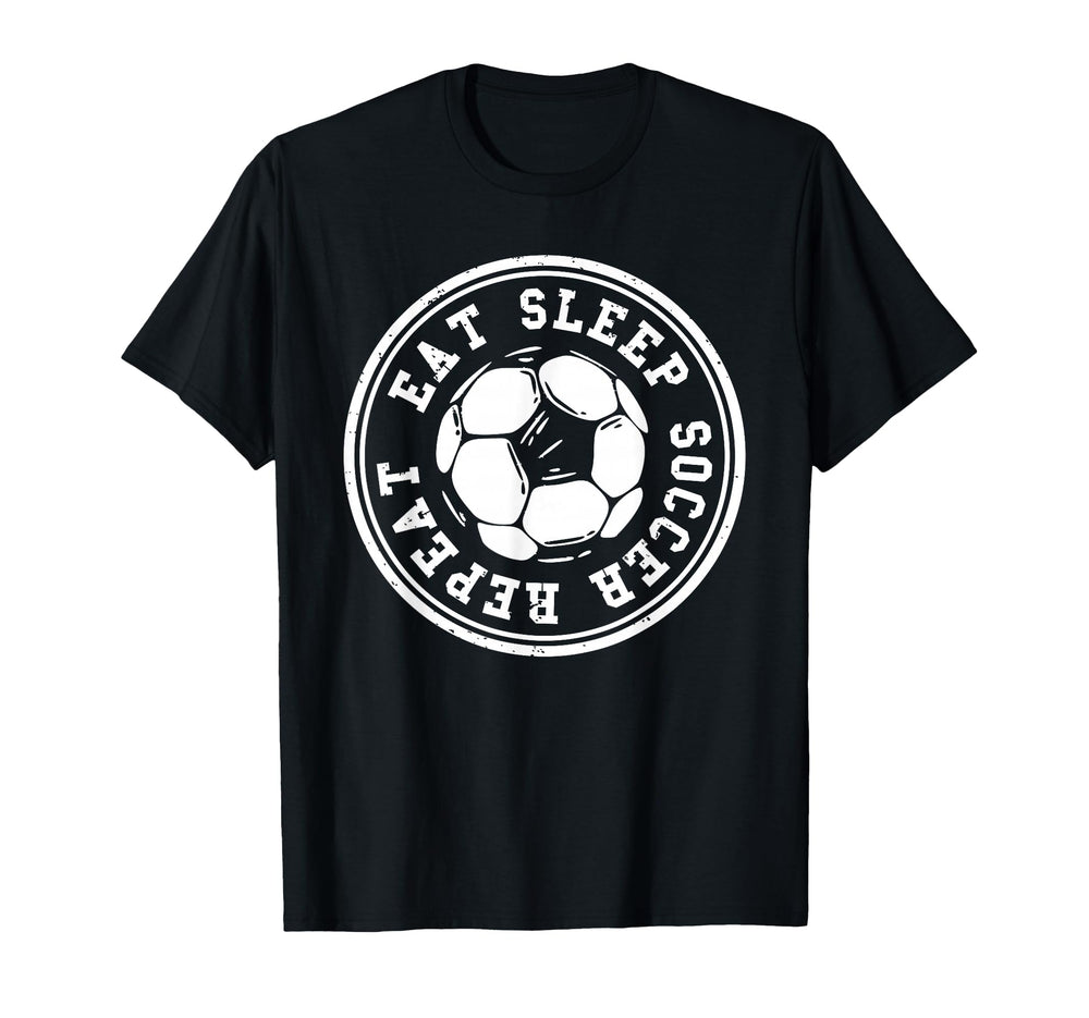Eat Sleep Soccer Repeat Soccer Sports T-Shirt - Novelty Apparel for Adults