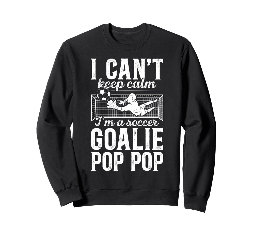 Im Soccer Goalie Pop Pop Soccer Sweatshirt - Trendy Graphic Men Women