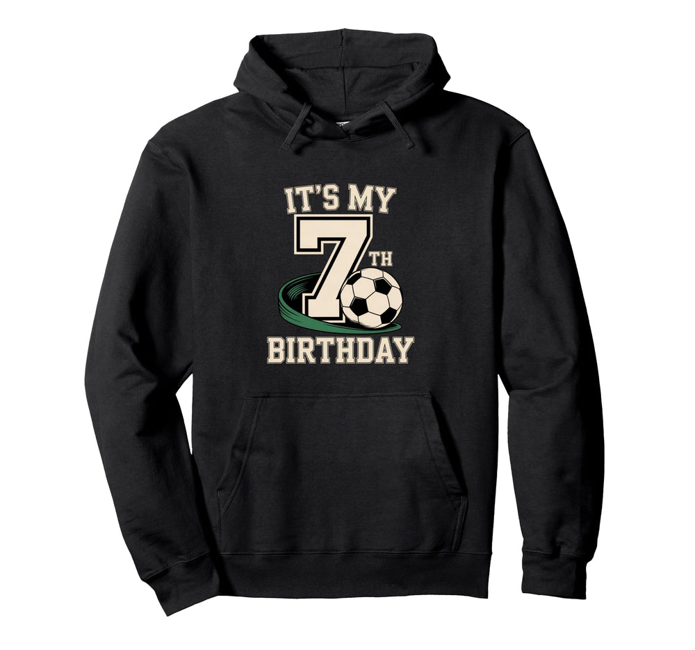 Soccer Theme Its My 7Th Birthday Soccer Hoodie - Trendy Graphic Men Women