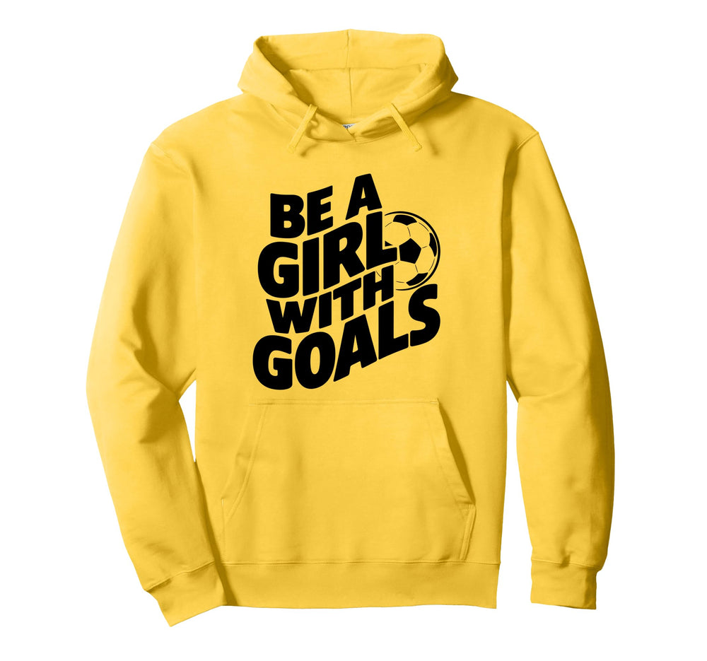 Be Goals Soccer Player Soccer Hoodie - Casual Everyday Wear Men Women