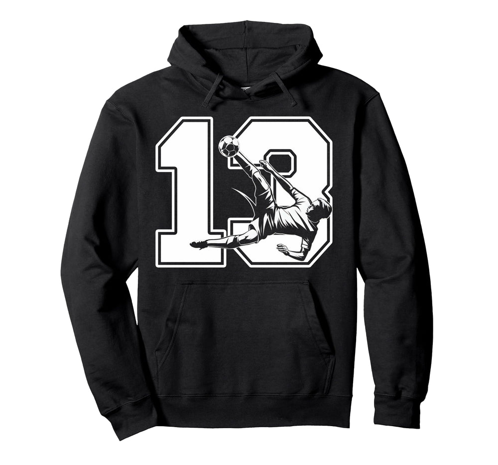 13 Soccer Birthday Gift Soccer Fan Hoodie - Unique Graphic Men Women