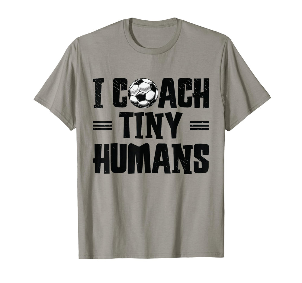I Coach Tiny Humans Soccer Ball Soccer T-Shirt - Aesthetic Graphic Unisex