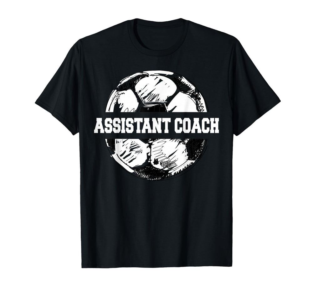 Soccer Assistant Coach Soccer Ball T-Shirt - Fun Novelty Design Unisex