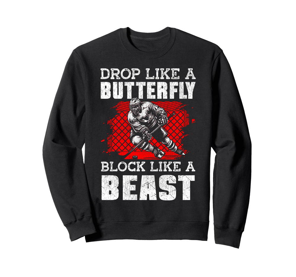 Ice Hockey Goalie Goalkeeper Drop Sweatshirt - Fun Novelty Design Unisex