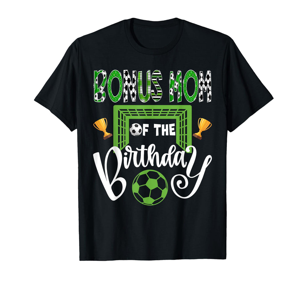 Bonus Mom Birthday Soccer Player Bday T-Shirt - Graphic Print Unisex