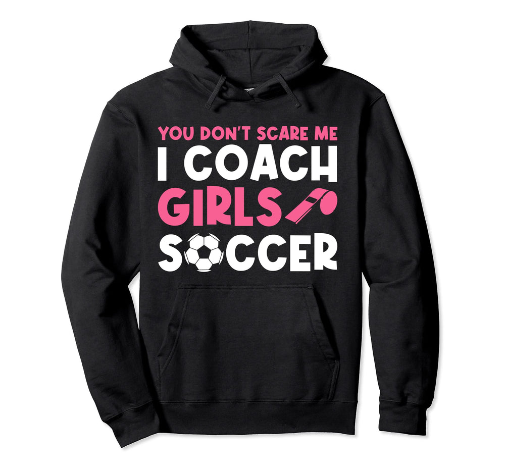 Womens Funny Soccer Coach You Dont Hoodie - Custom Art Print Men Women