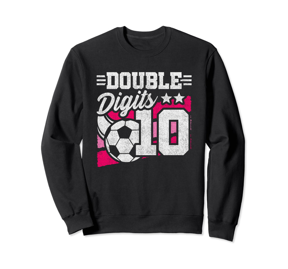 Soccer Birthday 10 Year Old Double Sweatshirt - Novelty Apparel Men Women