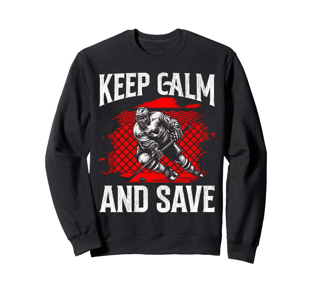 Ice Hockey Goalie Goalkeeper Keep Calm Sweatshirt - Graphic Print Unisex