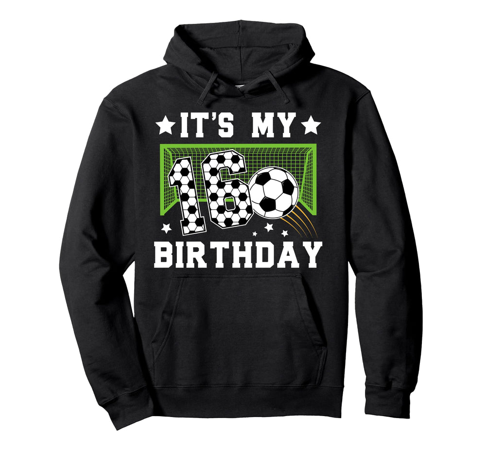 16Th Birthday Soccer 16 Year Old Hoodie - Aesthetic Graphic Men Women