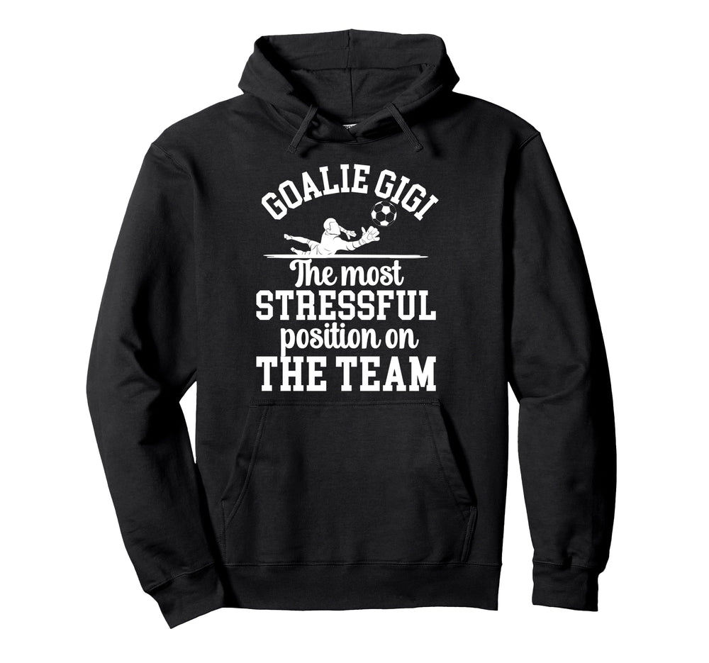 Funny Soccer Goalie Gigi Soccer Hoodie - Casual Everyday Wear for Adults
