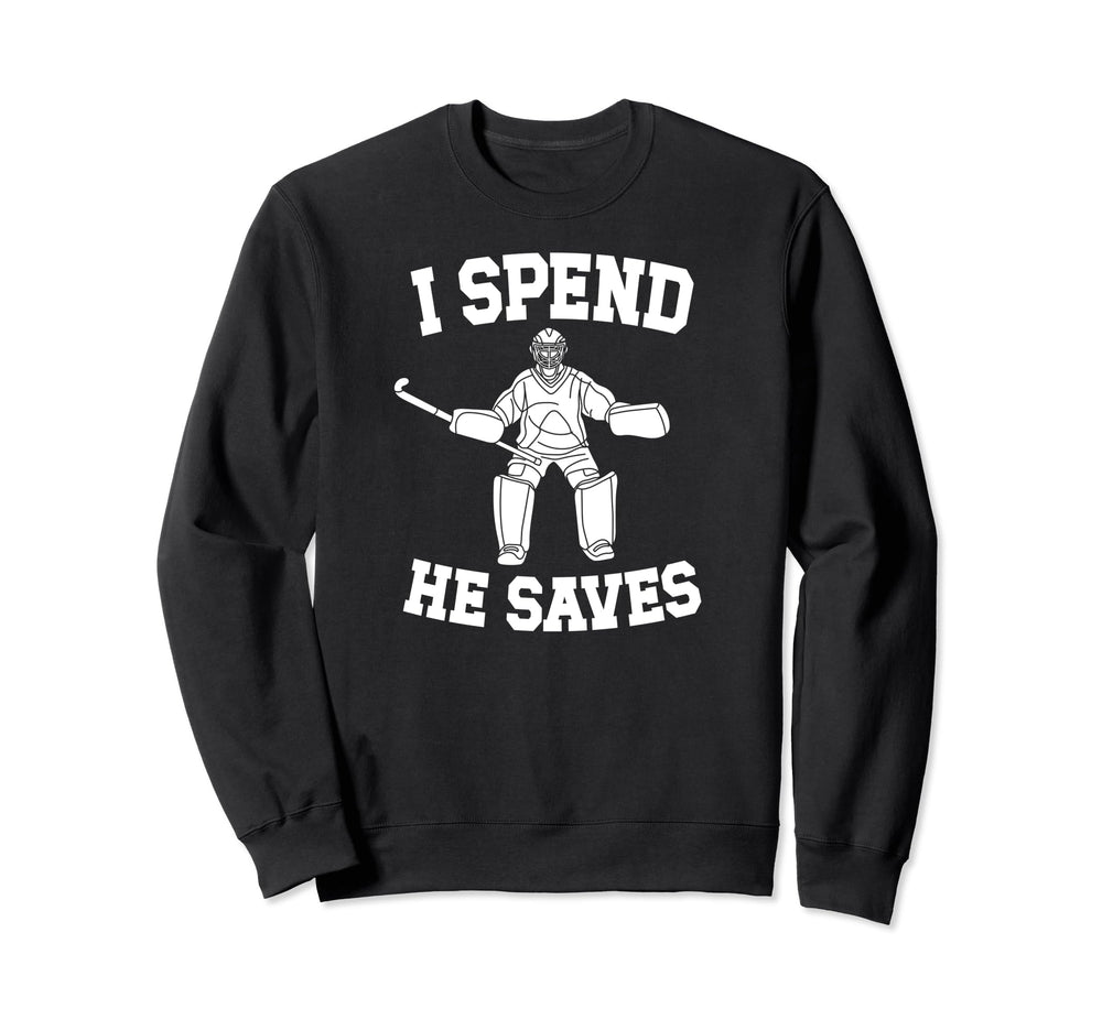 He Saves Hockey Goalkeeper Mom Ice Sweatshirt - Minimalist Print Men Women