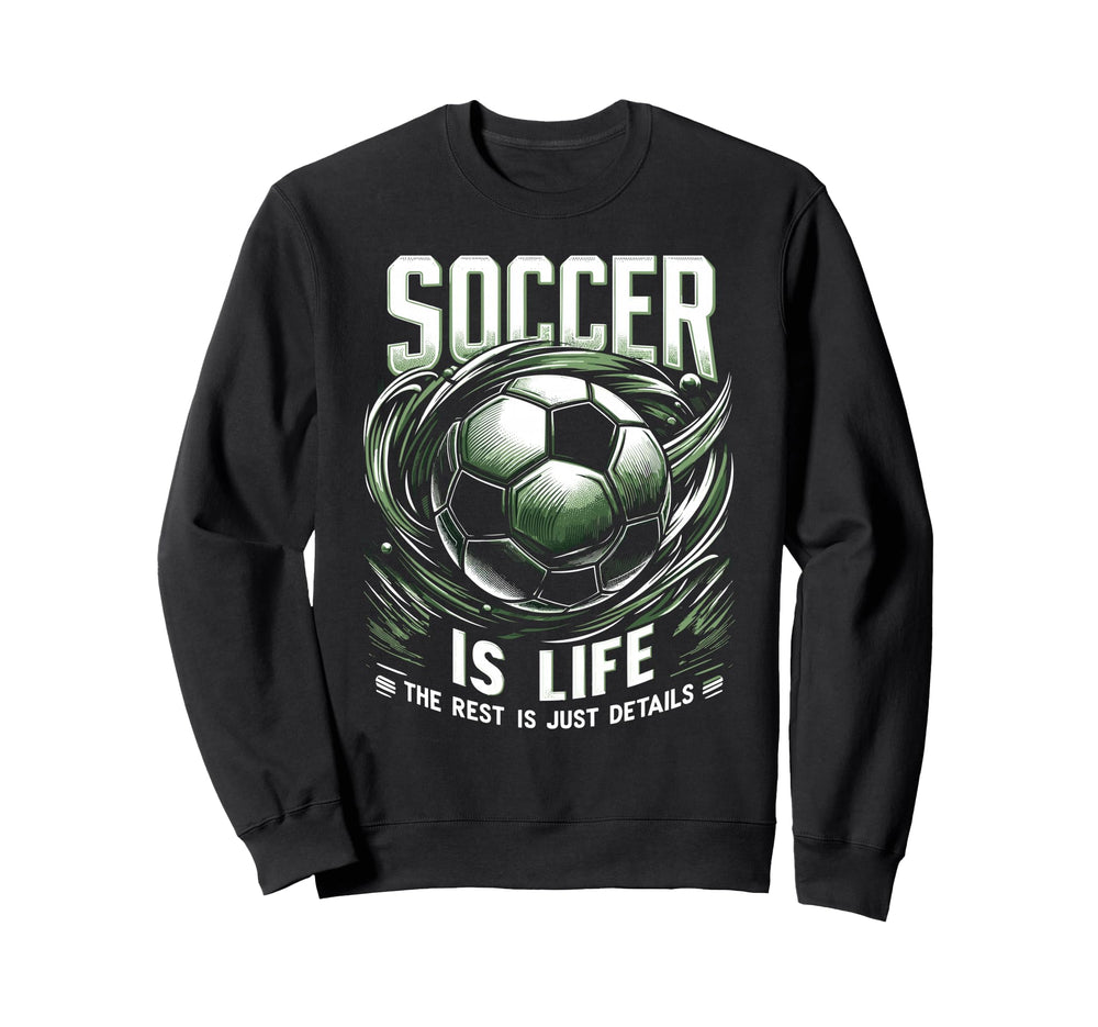 Football Is Life Rest Is Just Sweatshirt - Trendy Graphic for Adults