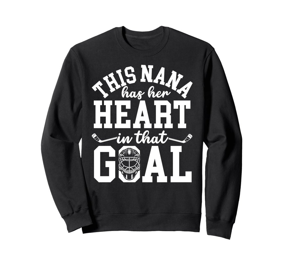 Proud Hockey Goalie Nana Hockey Sweatshirt - Casual Everyday Wear Unisex