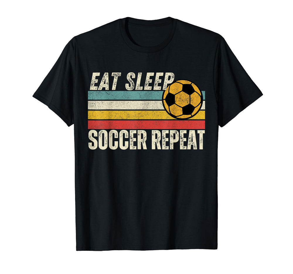 Eat Sleep Soccer Repeat Funny Soccer T-Shirt - Minimalist Print for Adults