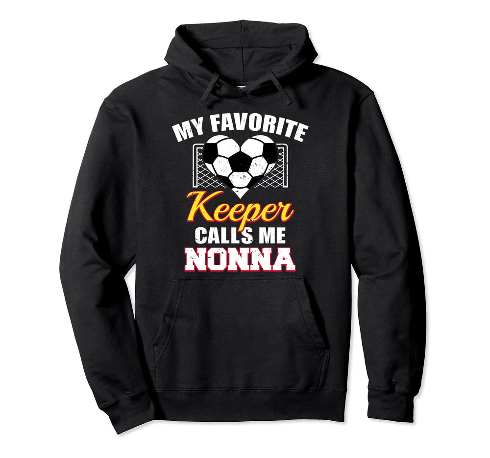 My Favorite Keeper Calls Me Nonna Hoodie - Novelty Apparel for Adults