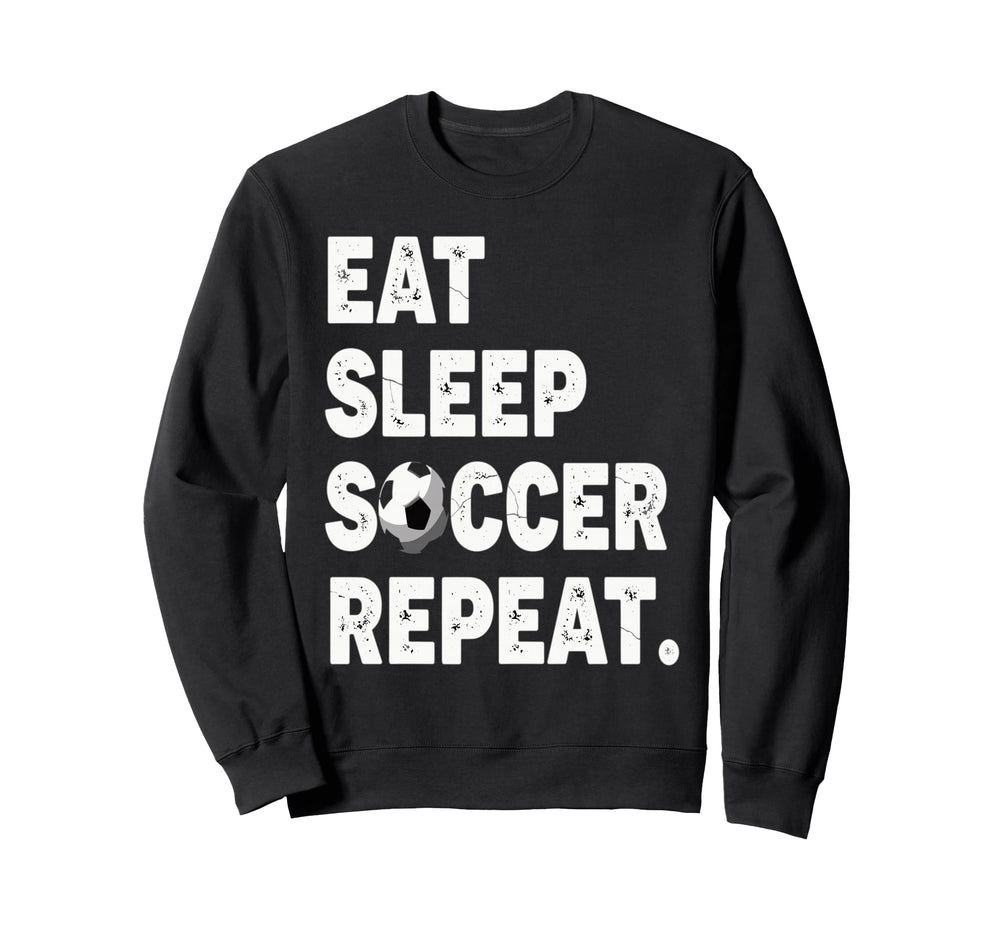 Eat Sleep Soccer Repeat Football Sweatshirt - Unique Graphic for Adults