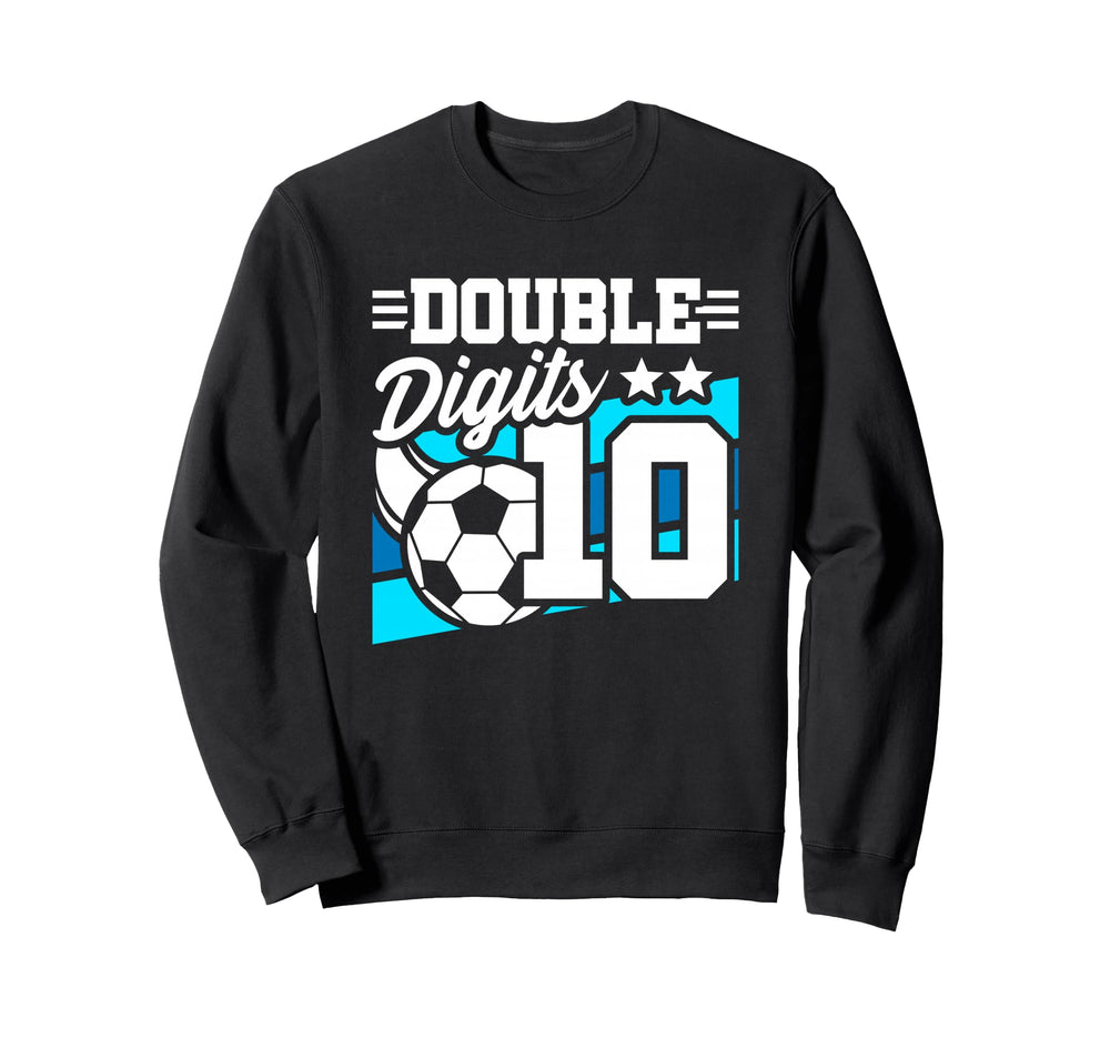 Soccer Birthday 10 Year Old Double Sweatshirt - Novelty Apparel Unisex