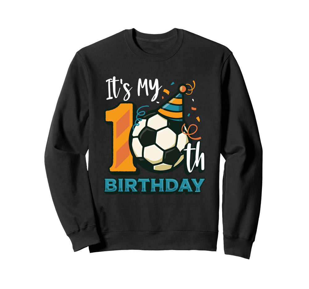 10Th Birthday Soccer Birthday Party Sweatshirt - Graphic Print Men Women
