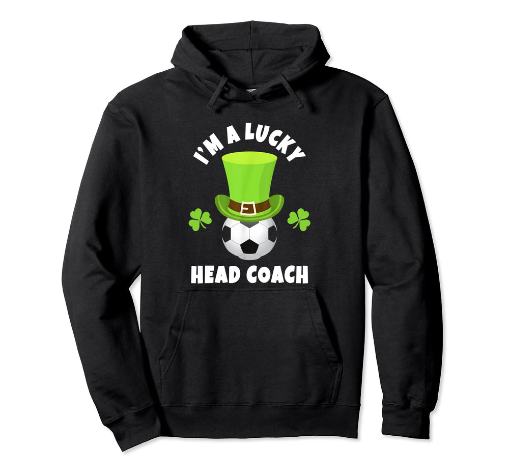 Soccer Head Coaches Im Lucky Head Hoodie - Casual Everyday Wear Unisex