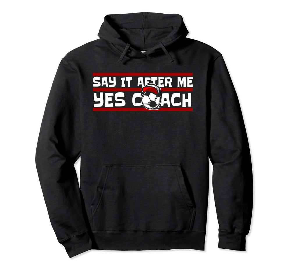 Say It After Me Yes Coach Fu Ball Goal Hoodie - Graphic Print for Adults