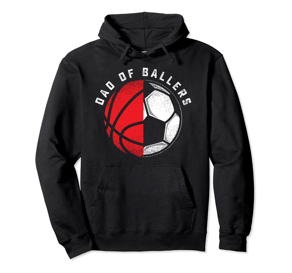 Dad Ballers Father Son Basketball Soccer Hoodie - Trendy Graphic Unisex